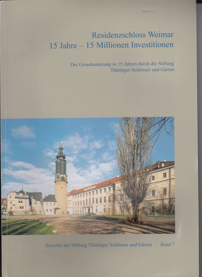 Cover der Publikation: Berichte der Stiftung Thüringer Schlösser und Gärten, Band 7, 2009